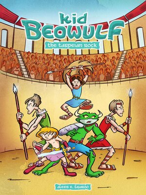 cover image of Kid Beowulf Book 4--The Tarpeian Rock (A Graphic Novel)